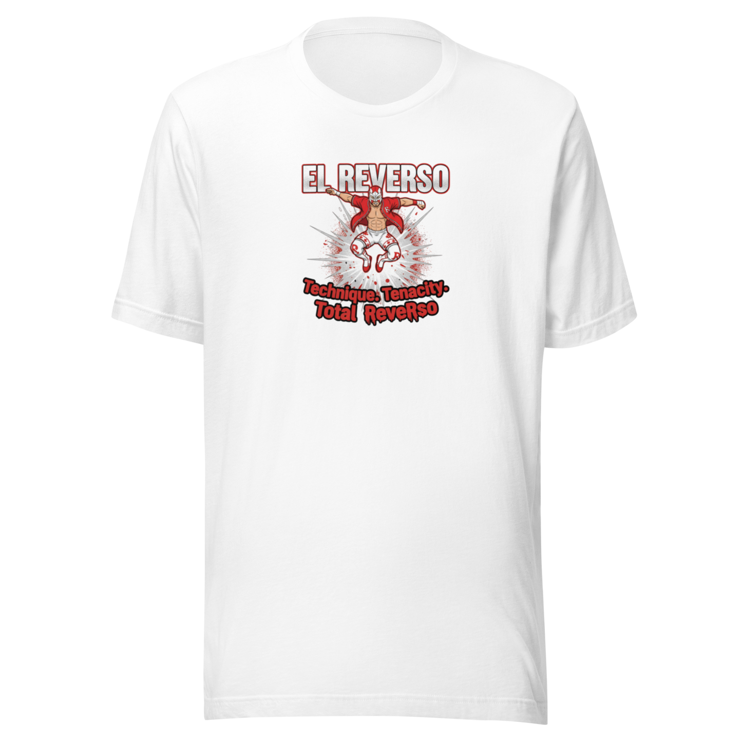El Reverso "Technique. Tenacity. Total Reverso." T-Shirt