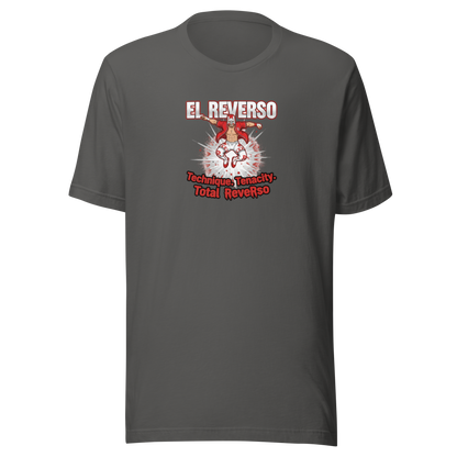 El Reverso "Technique. Tenacity. Total Reverso." T-Shirt