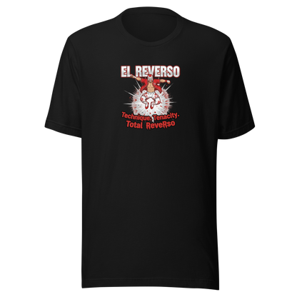 El Reverso "Technique. Tenacity. Total Reverso." T-Shirt